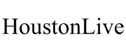HOUSTONLIVE trademark