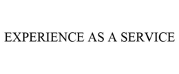 EXPERIENCE AS A SERVICE trademark