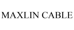 MAXLIN CABLE trademark