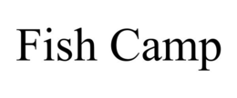 FISH CAMP trademark