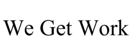 WE GET WORK trademark