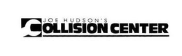 JOE HUDSON'S COLLISION CENTER trademark