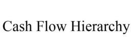 CASH FLOW HIERARCHY trademark