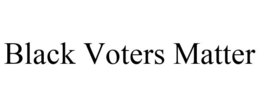 BLACK VOTERS MATTER trademark