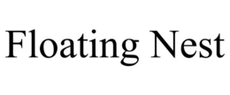 FLOATING NEST trademark