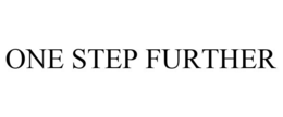 ONE STEP FURTHER trademark