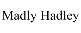 MADLY HADLEY trademark