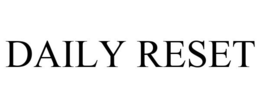 DAILY RESET trademark