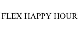FLEX HAPPY HOUR trademark