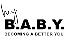 HEY B.A.B.Y. BECOMING A BETTER YOU trademark