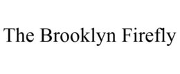THE BROOKLYN FIREFLY trademark