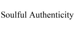 SOULFUL AUTHENTICITY trademark