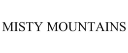 MISTY MOUNTAINS trademark