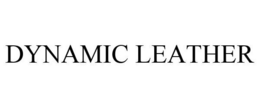 DYNAMIC LEATHER trademark