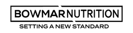 BOWMAR NUTRITION SETTING A NEW STANDARD trademark