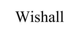 WISHALL trademark