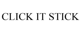 CLICK IT STICK trademark