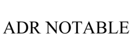 ADR NOTABLE trademark