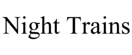 NIGHT TRAINS trademark
