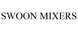 SWOON MIXERS trademark