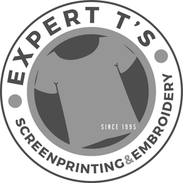 EXPERT T'S SCREENPRINTING & EMBROIDERY SINCE 1995 trademark
