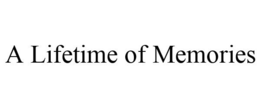 A LIFETIME OF MEMORIES trademark