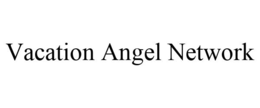 VACATION ANGEL NETWORK trademark