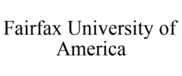 FAIRFAX UNIVERSITY OF AMERICA trademark