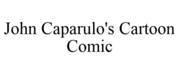 JOHN CAPARULO'S CARTOON COMIC trademark