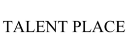 TALENT PLACE trademark