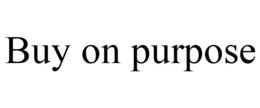 BUY ON PURPOSE trademark