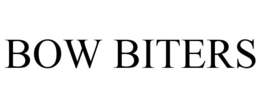 BOW BITERS trademark