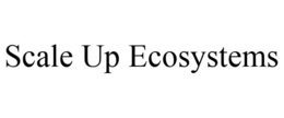 SCALE UP ECOSYSTEMS trademark