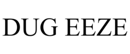DUG EEZE trademark
