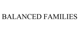 BALANCED FAMILIES trademark