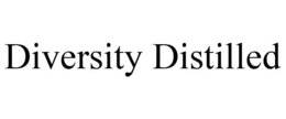DIVERSITY DISTILLED trademark