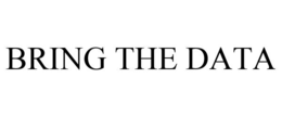 BRING THE DATA trademark