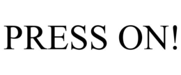 PRESS ON! trademark