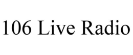 106 LIVE RADIO trademark