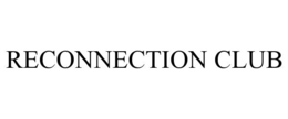 RECONNECTION CLUB trademark