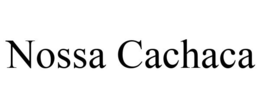 NOSSA CACHACA trademark