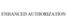 ENHANCED AUTHORIZATION trademark