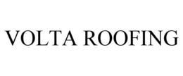 VOLTA ROOFING trademark