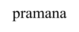 PRAMANA trademark