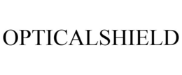 OPTICALSHIELD trademark