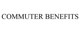 COMMUTER BENEFITS trademark