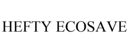 HEFTY ECOSAVE trademark