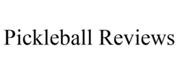 PICKLEBALL REVIEWS trademark