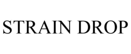 STRAIN DROP trademark