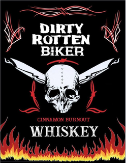 DIRTY ROTTEN BIKER CINNAMON BURNOUT WHISKEY 750 ML 40% ALC/VOL 80 PROOF trademark